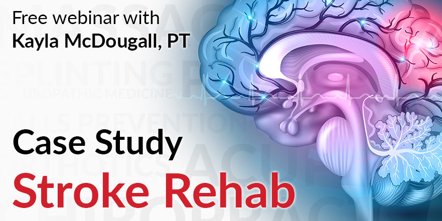 Stroke rehab case study